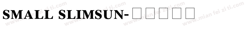 small slimsun字体转换